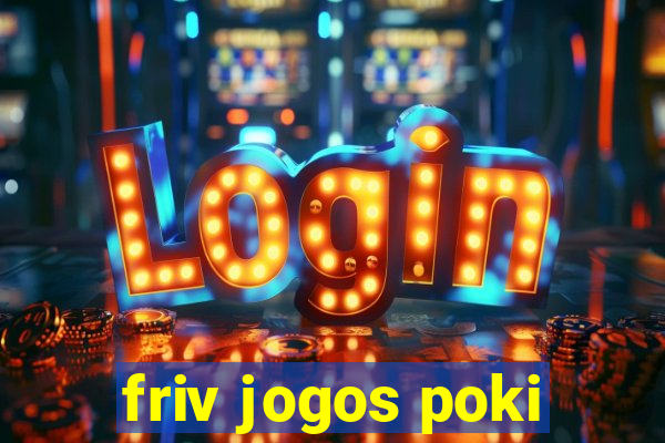 friv jogos poki